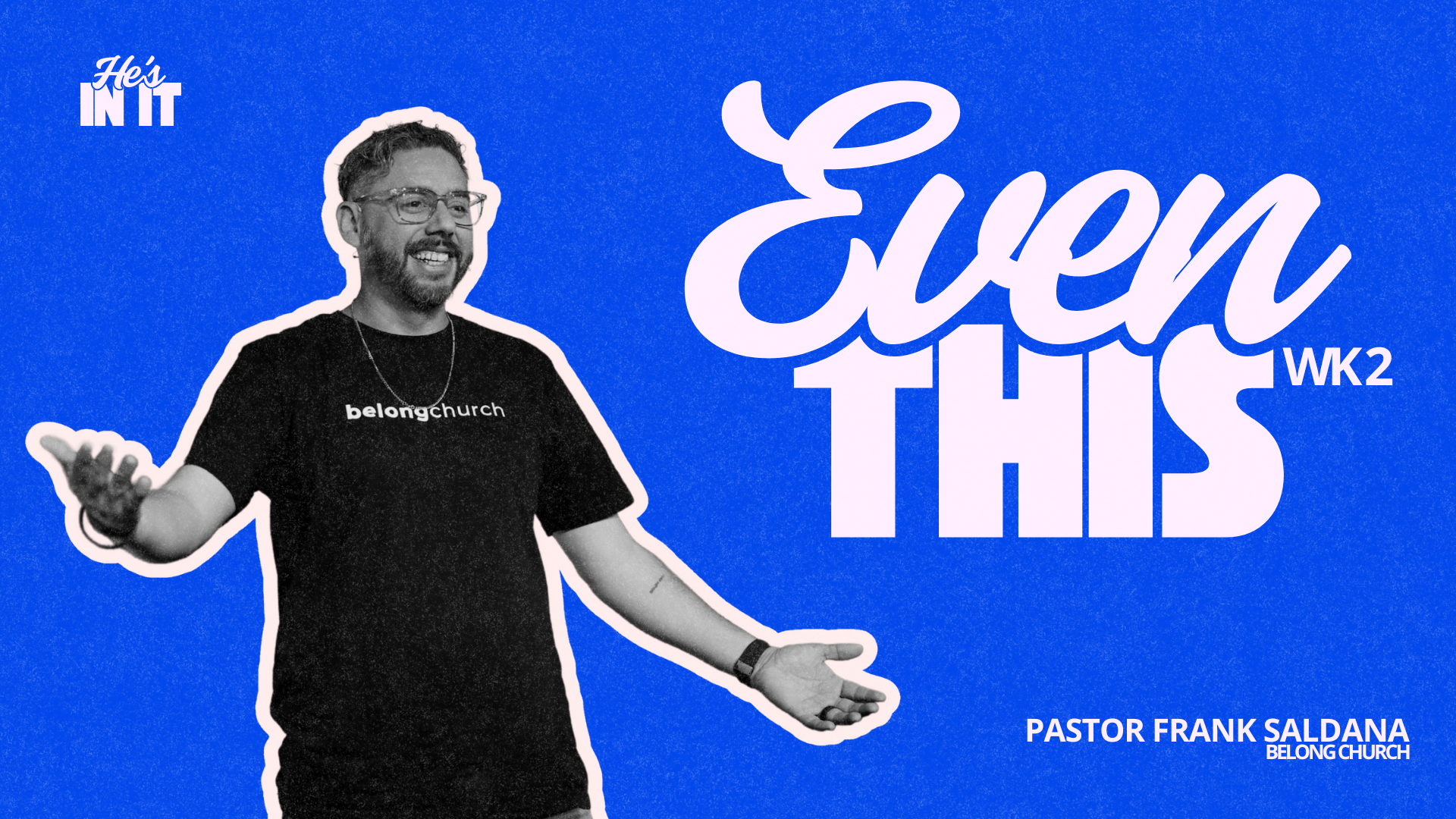 He’s In It Wk 1 Main Slides.png