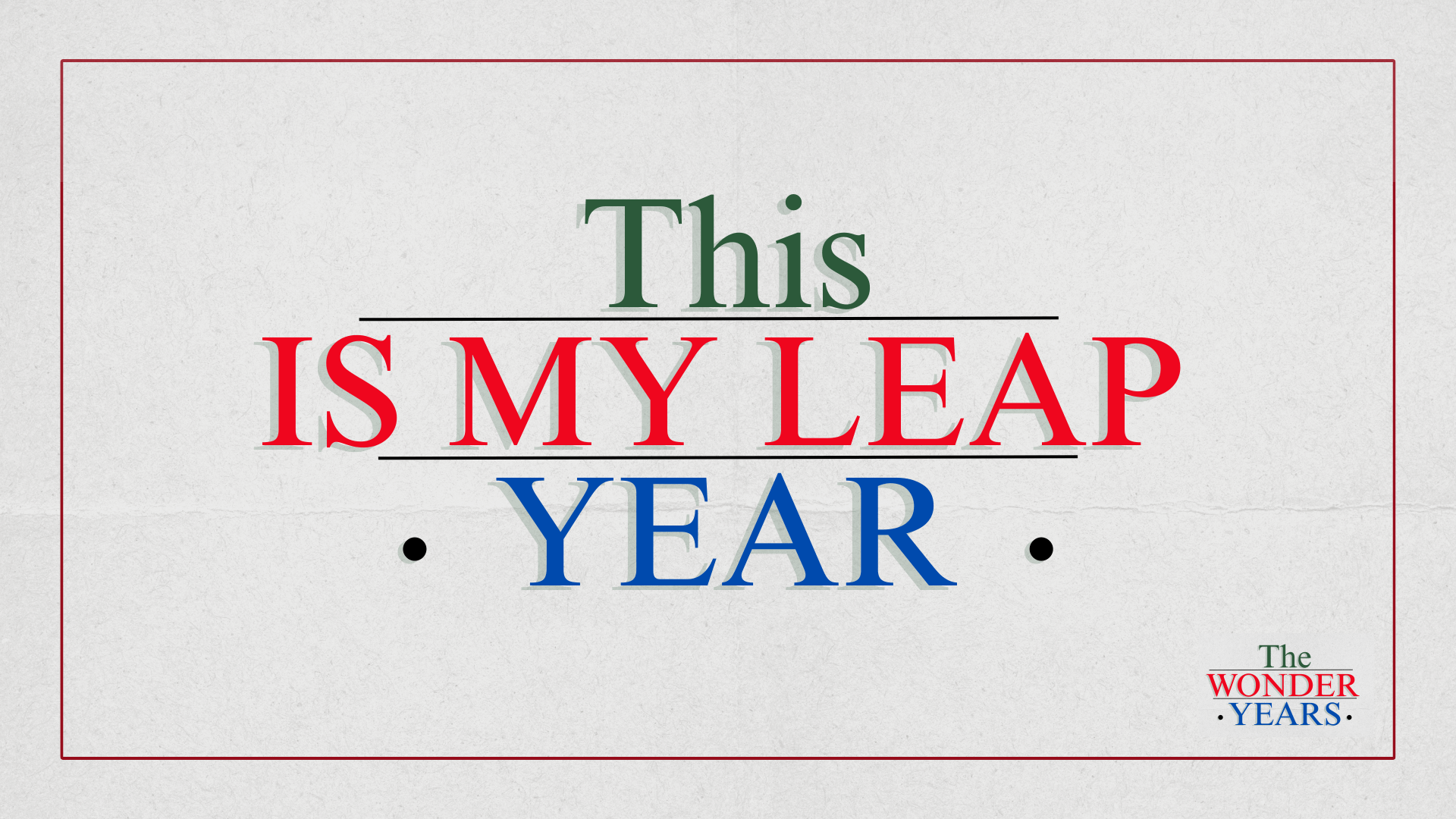 The Wonder Years-Wk1